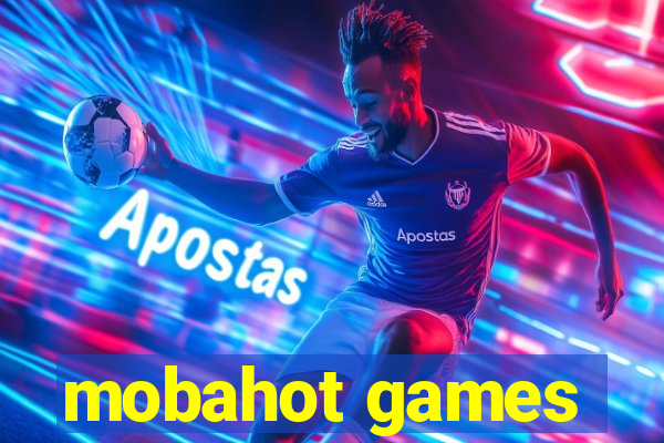 mobahot games